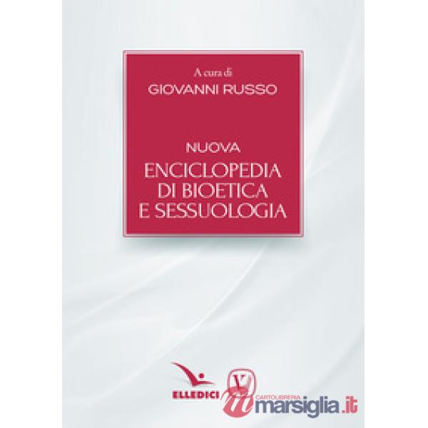 Nuova enciclopedia di bioetica e sessuologia