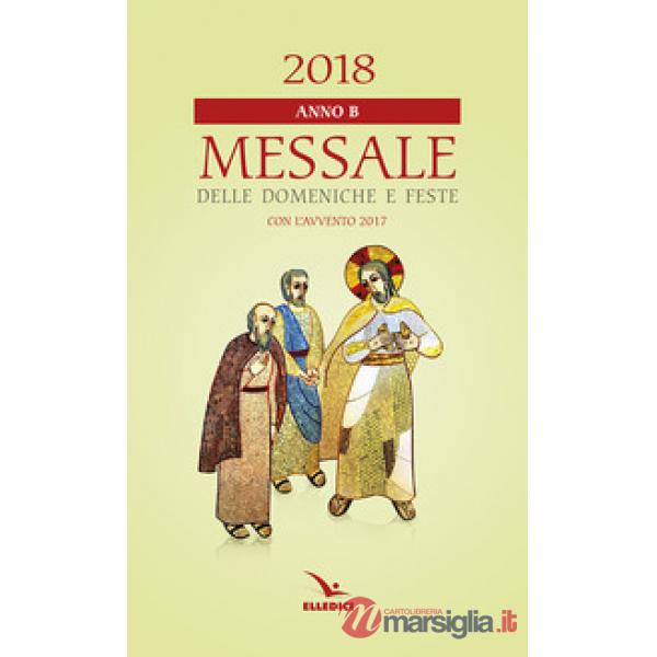Messale delle domeniche e feste 2018. Anno B