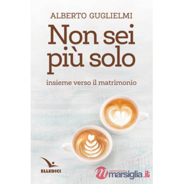 Non sei più solo. Insieme verso il matrimonio