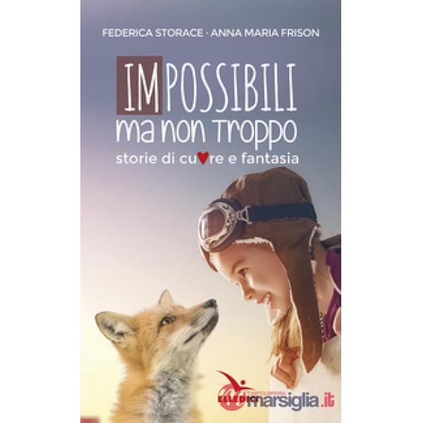 Impossibili ma non troppo