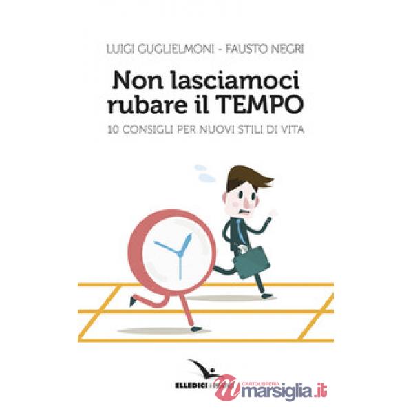 Non lasciamoci rubare il tempo