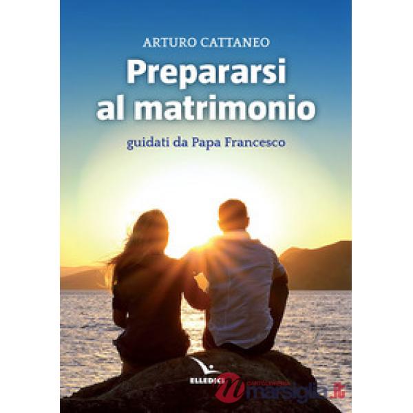 Prepararsi al matrimonio guidati da papa Francesco