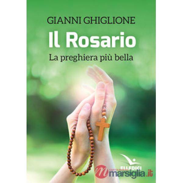 Rosario. La preghiera più bella (Il)
