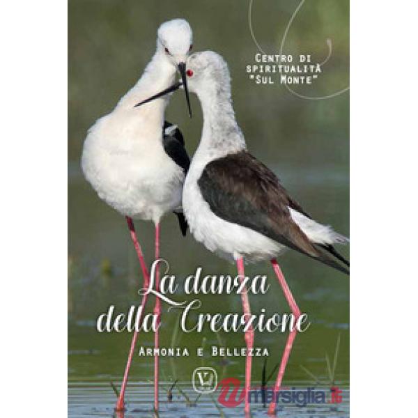 Danza della creazione. Armonia e bellezza (La)