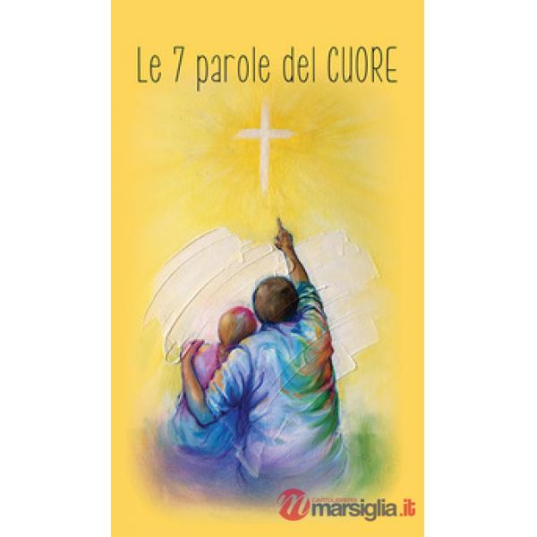 7 parole del cuore (Le)