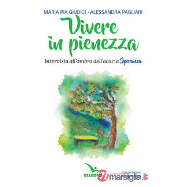 Vivere in pienezza. Intervista all'ombra dell'acacia Speranza