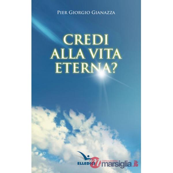 Credi alla vita eterna?
