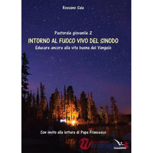 Intorno al fuoco vivo del sinodo