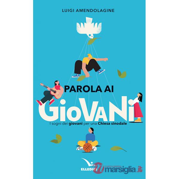 Parola ai giovani. I sogni dei giovani per una chiesa sinodale