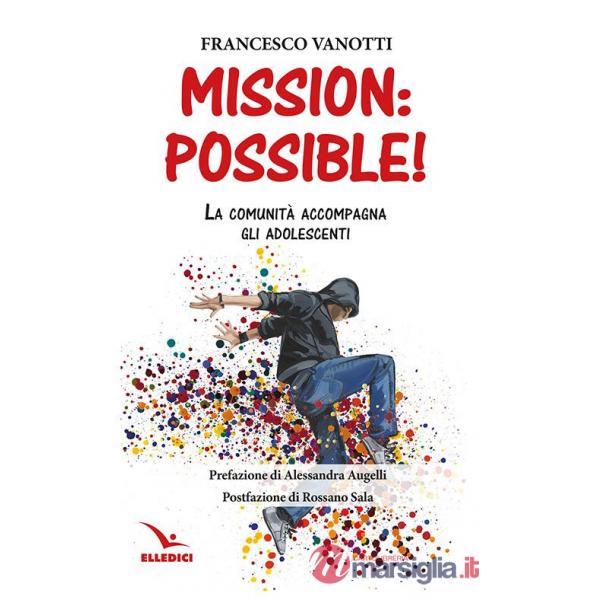 Mission: possible! La comunità accompagna gli adolescenti