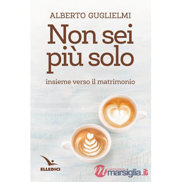 Non sei più solo. Insieme verso il matrimonio