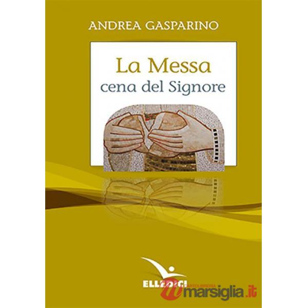 Messa, cena del Signore. Conversazioni con i giovani (La)