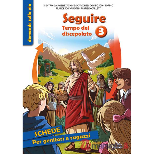 Seguire tempo del discepolato. 3 schede