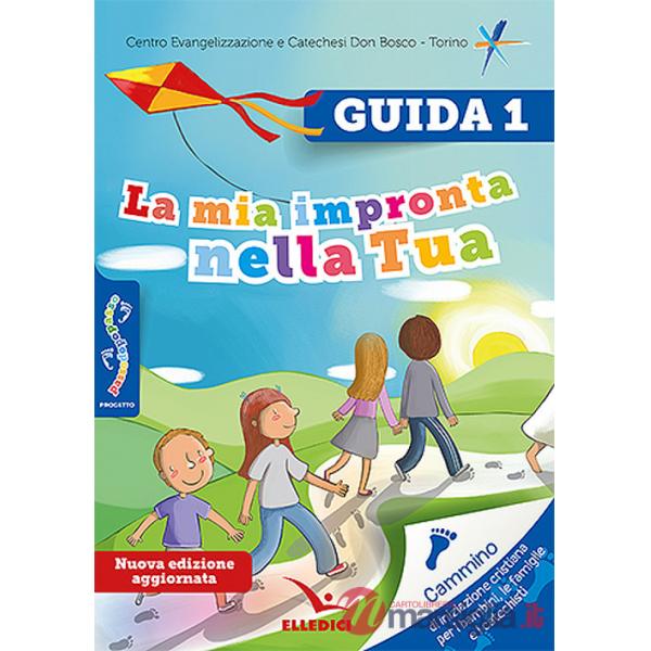 Passodopopasso. La mia impronta nella tua. Guida. Ediz. illustrata. Vol. 1