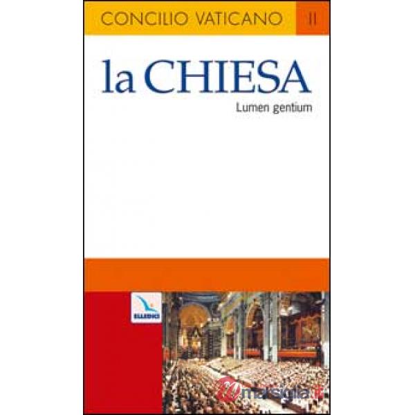 Chiesa. Costituzione dogmatica sulla Chiesa (Lumen gentium) (La)