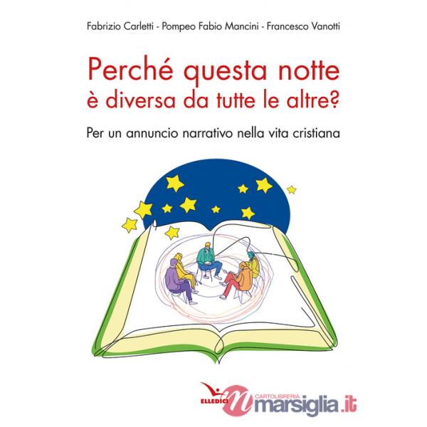 Perché questa notte è diversa da tutte le altre notti? Per un annuncio narrativo nella vita cristiana