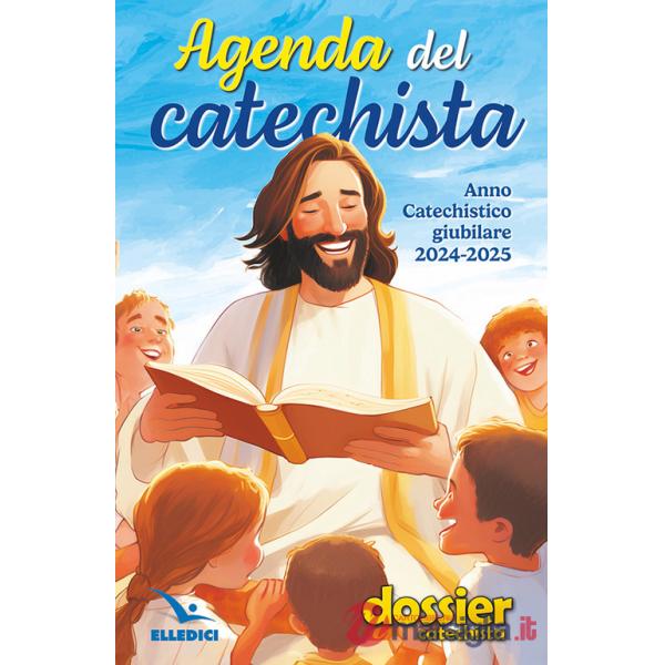 Agenda del catechista. Anno catechistico giubilare 2024-2025