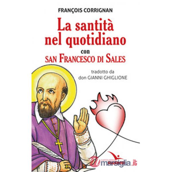 Santità nel quotidiano con san Francesco di Sales (La)