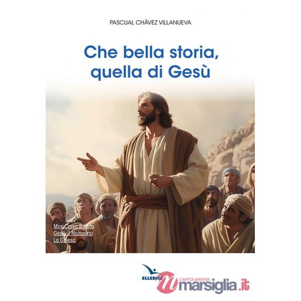 Che bella storia, quella di Gesù