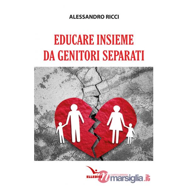 Educare insieme da genitori separati