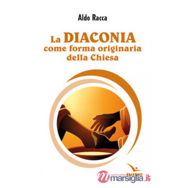 Diaconia come forma originaria della Chiesa (La)