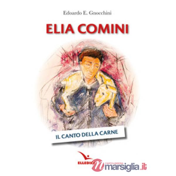 Elia Comini. Il canto della carne