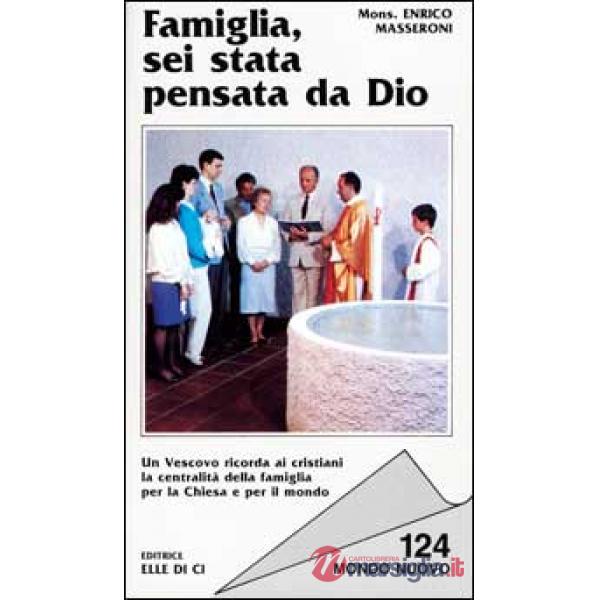 Famiglia, sei stata pensata da Dio