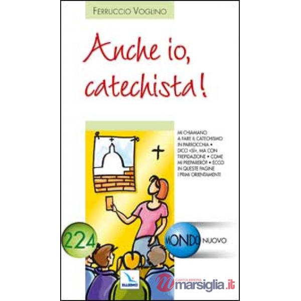 Anche io, catechista!