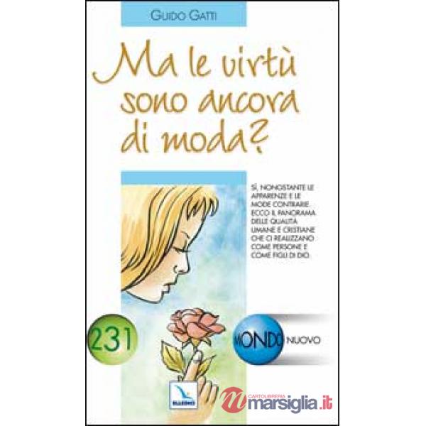 Ma le virtù sono ancora di moda?