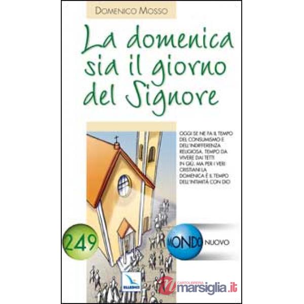 Domenica sia il giorno del Signore (La)