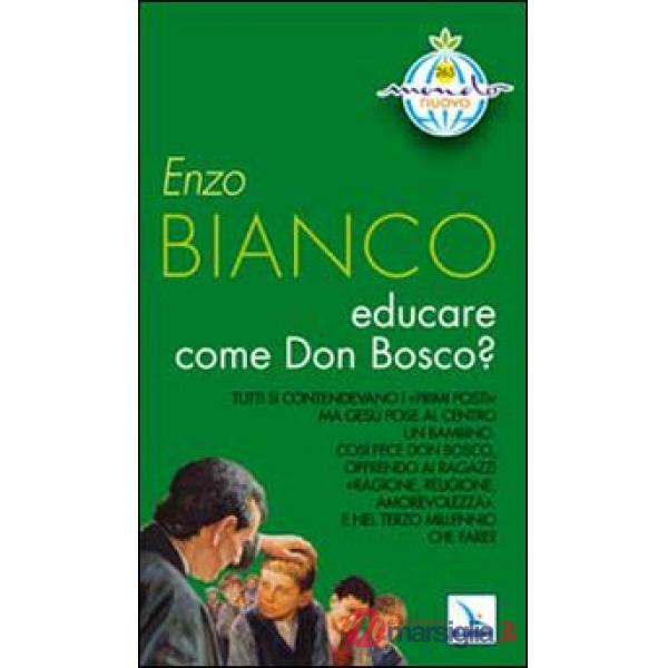 Educare come Don Bosco?