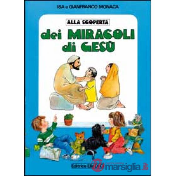Alla scoperta dei miracoli di Gesù