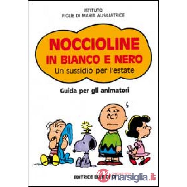 Noccioline in bianco e nero. Un sussidio per l'estate. Guida per gli animatori