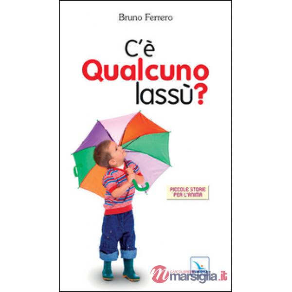 C'è qualcuno lassù?
