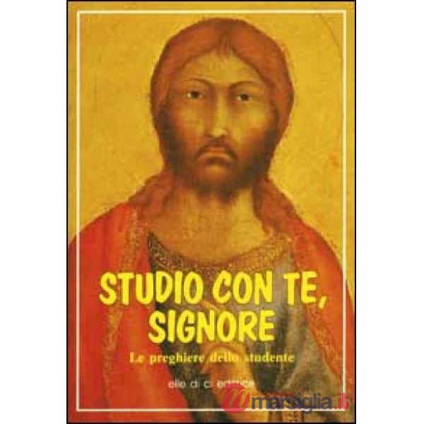 Studio con te, Signore. Le preghiere dello studente