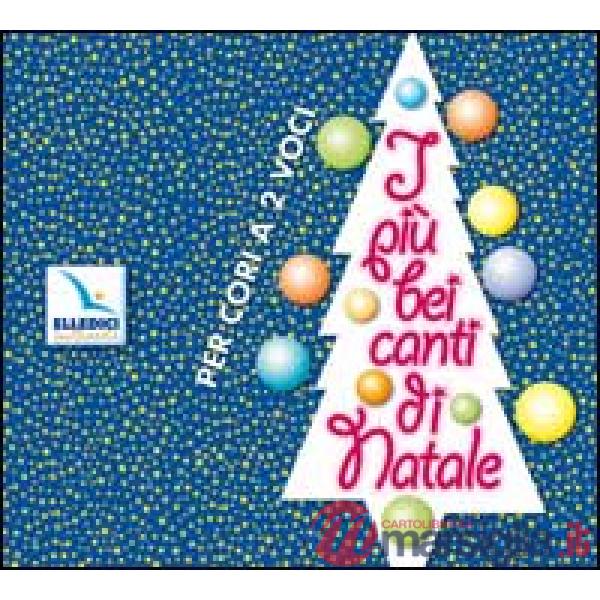 Più bei canti di Natale. Con CD Audio (I)