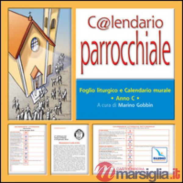 C@lendario parrocchiale. Foglio liturgico e calendario murale. Anno C. Con CD-RO