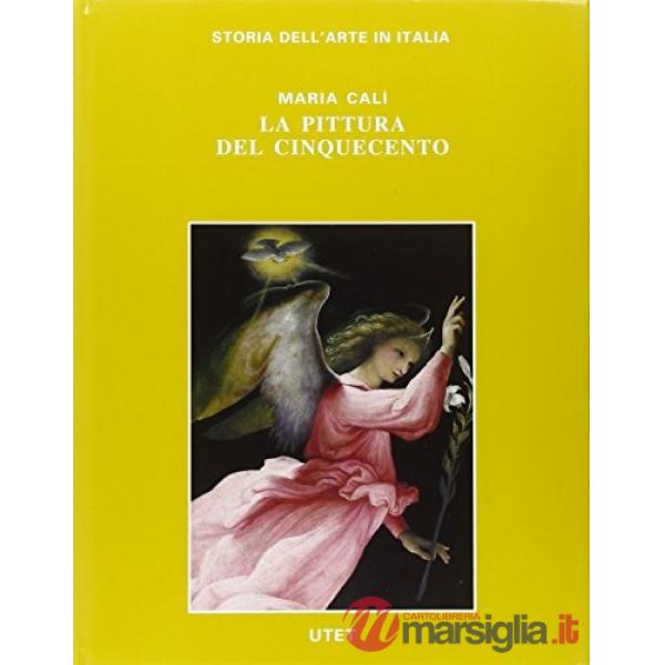 Pittura del Cinquecento (La) (2 tomi indivisibili)