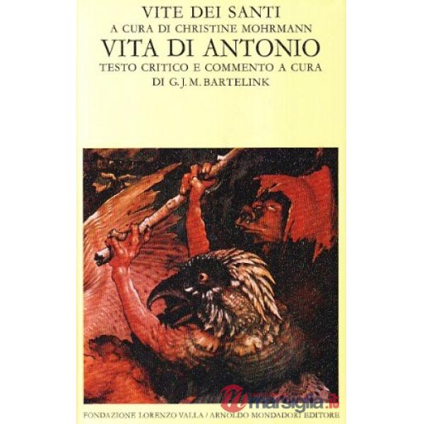Vite dei santi dal III al VI secolo. Vol. 1: Vita di Antonio.