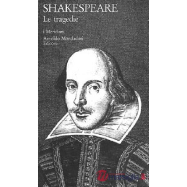 Teatro completo. Testo inglese a fronte. Vol. 4: Le tragedie