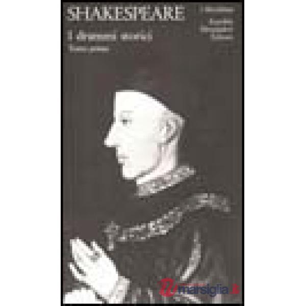 Teatro completo. Testo inglese a fronte. Vol. 7: I drammi storici