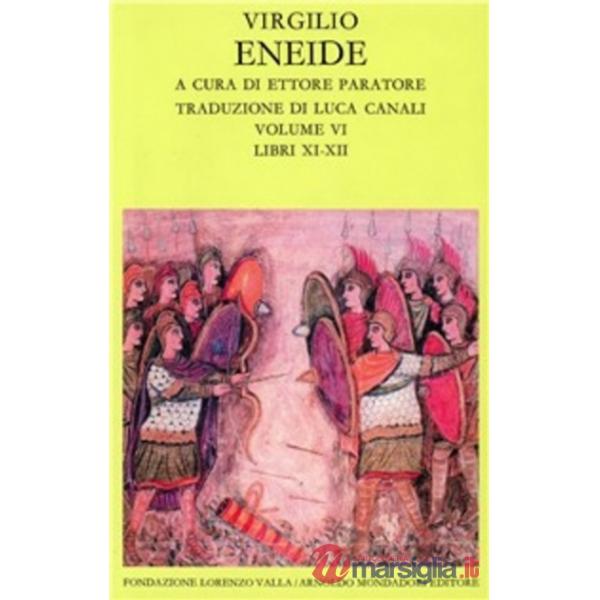 Eneide. Testo originale a fronte. Vol. 6: Libri XI-XII