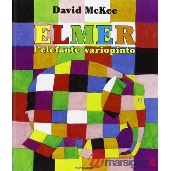 Elmer, l'elefante variopinto. Ediz. illustrata
