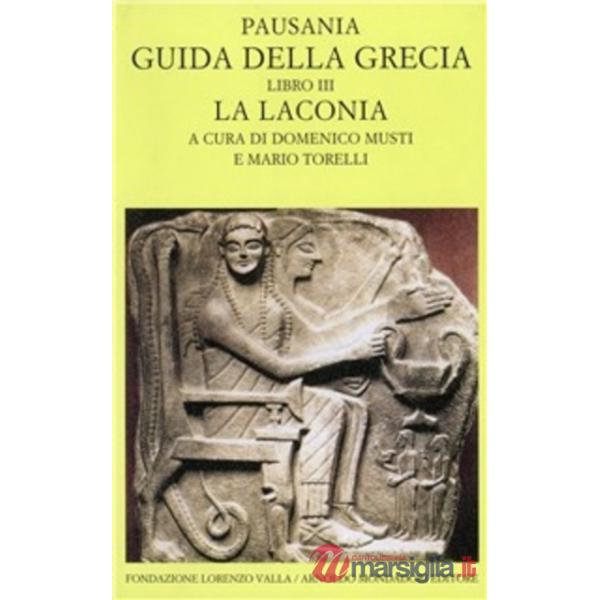 Guida della Grecia. Vol. 3: La Laconia.