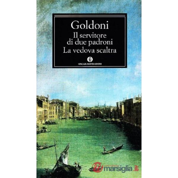 Servitore di due padroni-La vedova scaltra (Il)