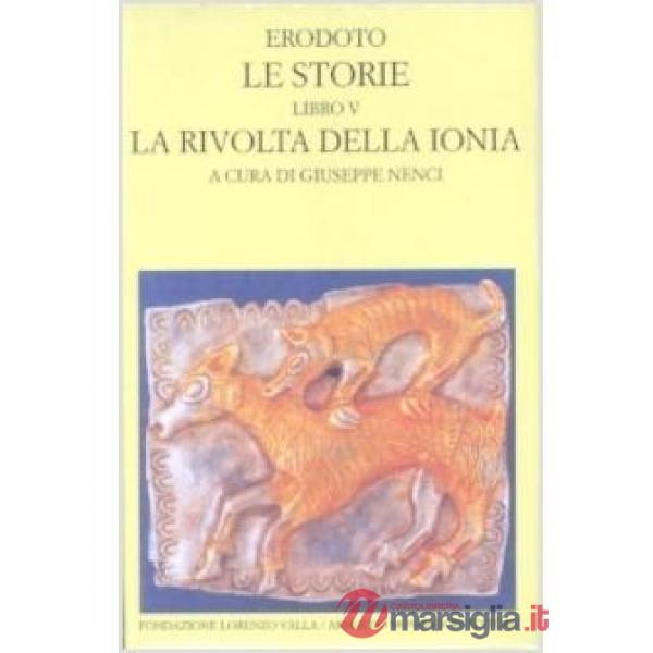 Storie. Libro 5°: La rivolta della Ionia. Testo greco a fronte (Le)