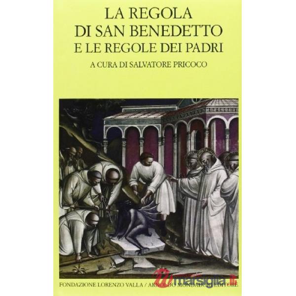 Regola di san Benedetto e le regole dei Padri (La)