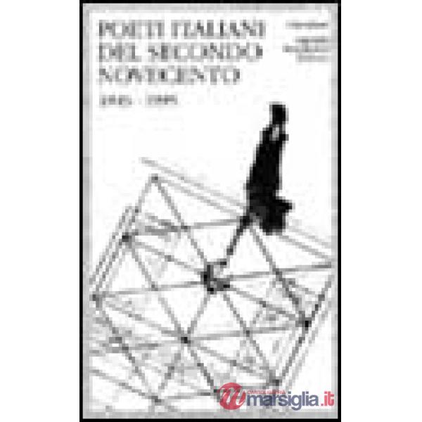 Poeti italiani del secondo Novecento. 1945-1995