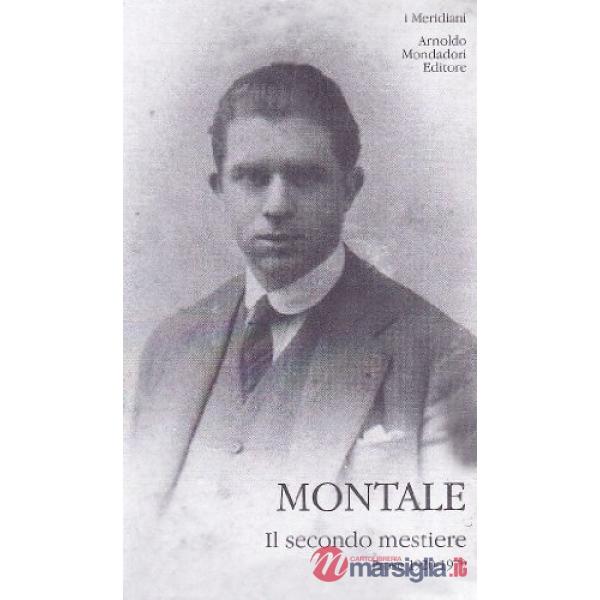 Secondo mestiere (Il). Vol. 1: Prose (1920-1979)