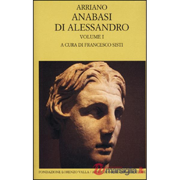 Anabasi di Alessandro. Testo greco a fronte (L'). Vol. 1